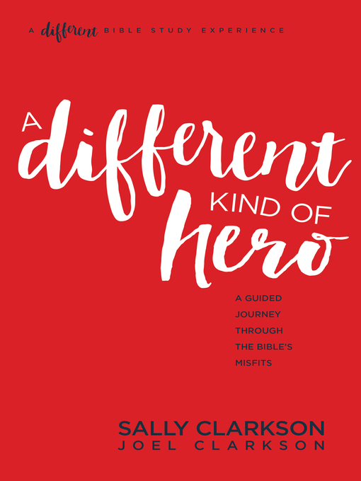 Title details for A Different Kind of Hero by Sally Clarkson - Available